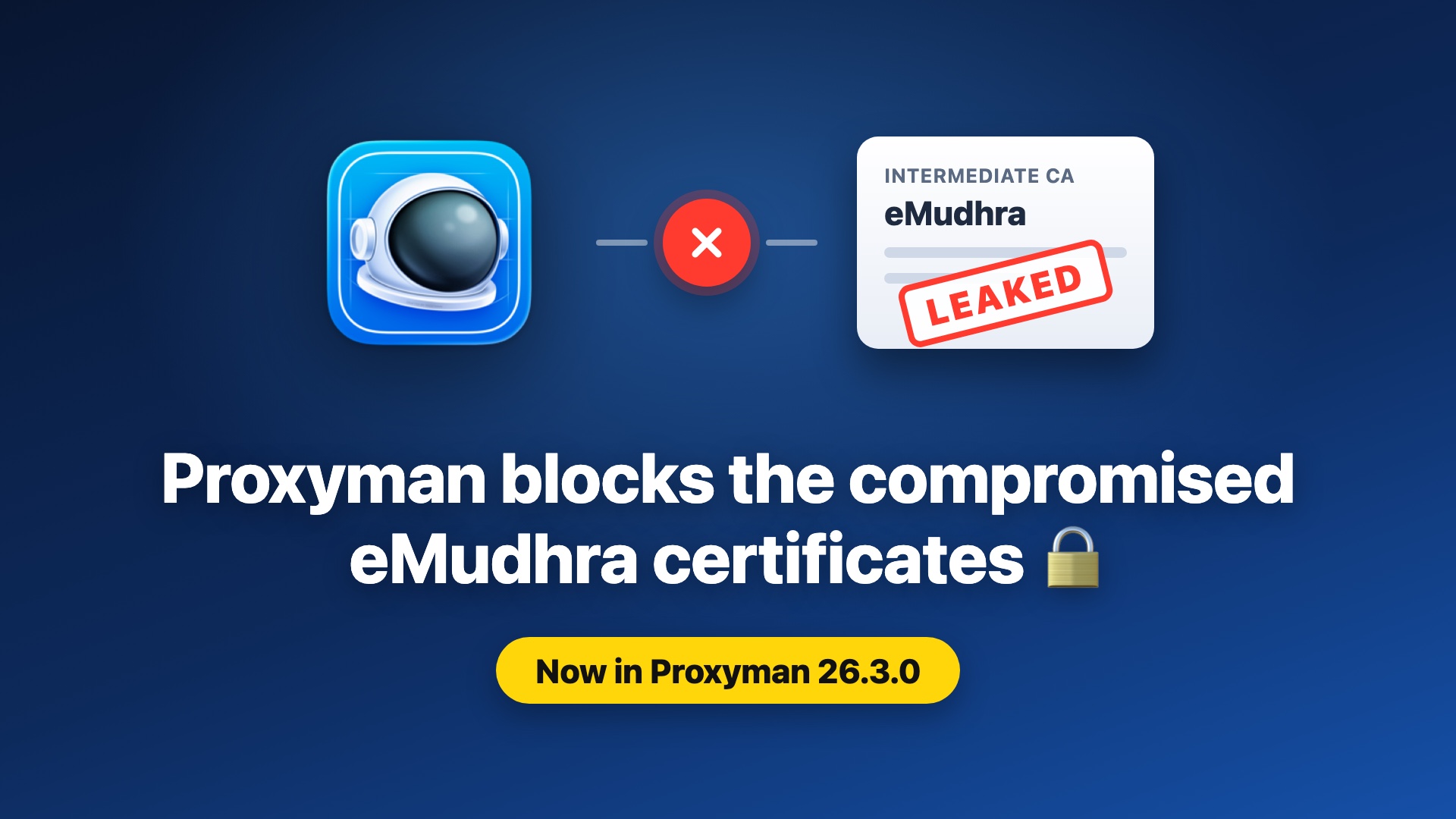 Imagen de portada de Proxyman 26.3.0 bloquea los servidores que usan los certificados comprometidos de eMudhra